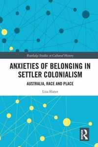 Anxieties of Belonging in Settler Colonialism