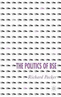 The Politics of BSE