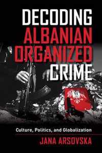 Decoding Albanian Organized Crime