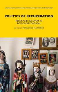 Politics of Recuperation: Repair and Recovery in Post-Crisis Portugal