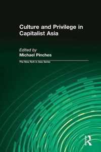 Culture and Privilege in Capitalist Asia