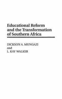 Educational Reform and the Transformation of Southern Africa