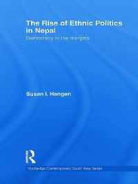 The Rise of Ethnic Politics in Nepal