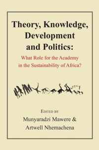 Theory, Knowledge, Development and Politics