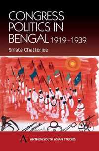 Congress Politics in Bengal 1919-1939