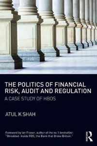 The Politics of Financial Risk, Audit and Regulation