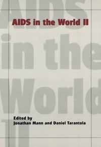 AIDS in the World II: Global Dimensions, Social Roots, and Responses