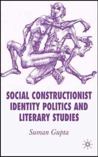 Social Constructionist Identity Politics and Literary Studies