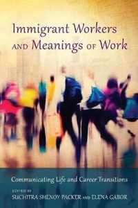 Immigrant Workers and Meanings of Work