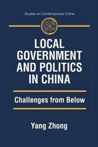 Local Government and Politics in China: Challenges from Below