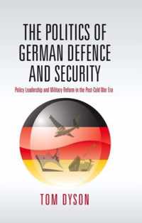 The Politics of German Defence and Security