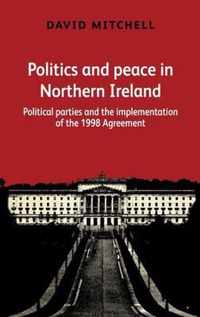 Politics and Peace in Northern Ireland