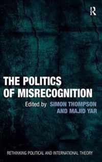 The Politics of Misrecognition