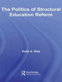 The Politics of Structural Education Reform