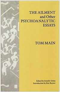 The Ailment and Other Psychoanalytic Essays