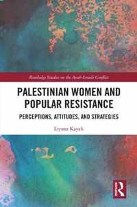 Palestinian Women and Popular Resistance