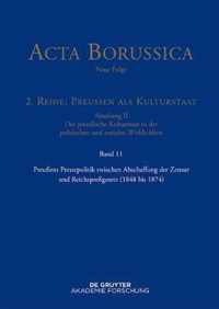 Preussens Pressepolitik Zwischen Abschaffung Der Zensur Und Reichspressgesetz (1848 Bis 1874)