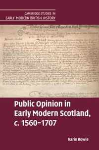 Public Opinion in Early Modern Scotland, c.1560-1707