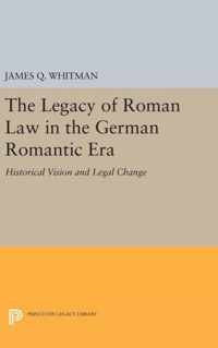 The Legacy of Roman Law in the German Romantic Era