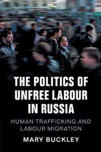 The Politics of Unfree Labour in Russia