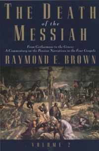 The Death of the Messiah, From Gethsemane to the Grave, Volume 2