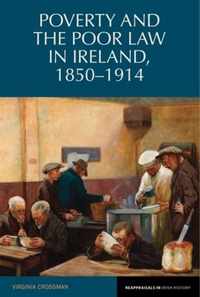 Poverty and the Poor Law in Ireland, 1850-1914