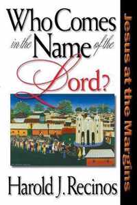 Who Comes in the Name of the Lord?