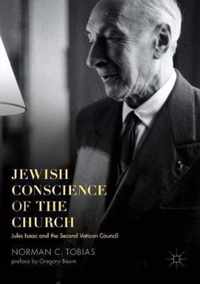 Jewish Conscience of the Church: Jules Isaac and the Second Vatican Council