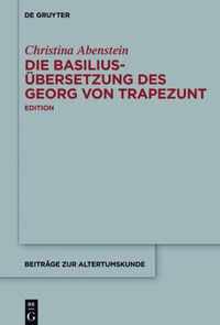 Die Basilius-UEbersetzung des Georg von Trapezunt