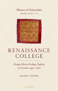 History of Universities: Volume XXXII / 1-2: Renaissance College