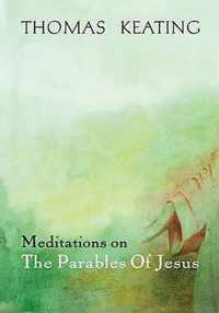 Meditations on the Parables of Jesus