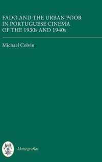 Fado and the Urban Poor in Portuguese Cinema of the 1930s and 1940s