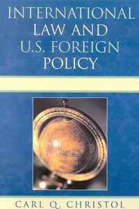 International Law and U.S. Foreign Policy