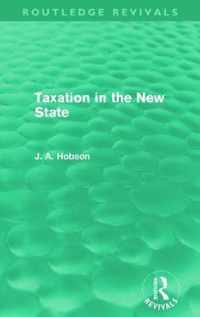 Taxation in the New State (Routledge Revivals)