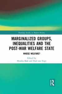 Marginalized Groups, Inequalities and the Post-War Welfare State: Whose Welfare?