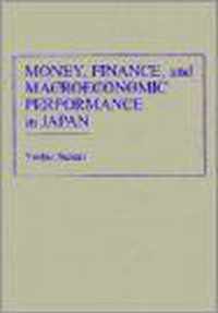 Money, Finance and Macroeconomic Performance in Japan