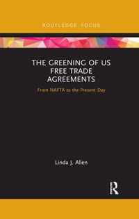 The Greening of US Free Trade Agreements