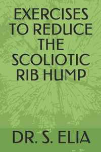 Exercises to Reduce the Scoliotic Rib Hump