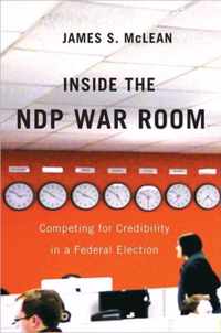 Inside the Ndp War Room: Competing for Credibility in a Federal Election