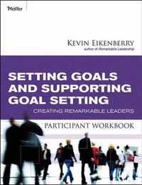 Setting Goals and Supporting Goal Setting Participant Workbook