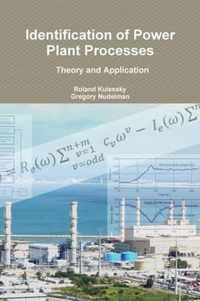 Identification of Power Plant Processes - Theory and Application