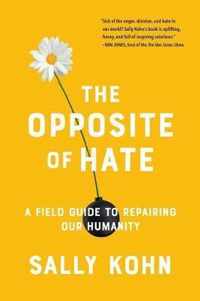 The Opposite of Hate