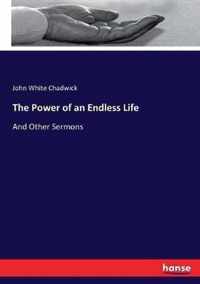 The Power of an Endless Life