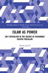 Islam as Power