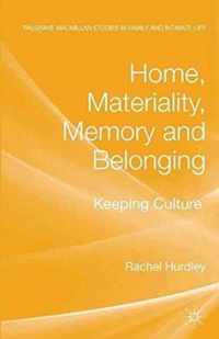 Home, Materiality, Memory and Belonging