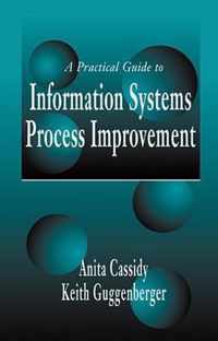 A Practical Guide to Information Systems Process Improvement