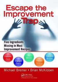 Escape the Improvement Trap