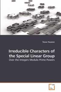 Irreducible Characters of the Special Linear Group