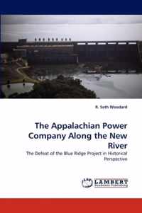 The Appalachian Power Company Along the New River