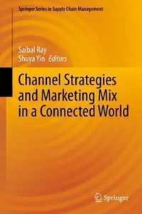 Channel Strategies and Marketing Mix in a Connected World